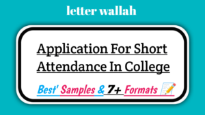 Application For Short Attendance In College